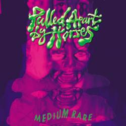 Pulled Apart By Horses : Medium Rare